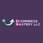 Ecommerce Mastery LLC